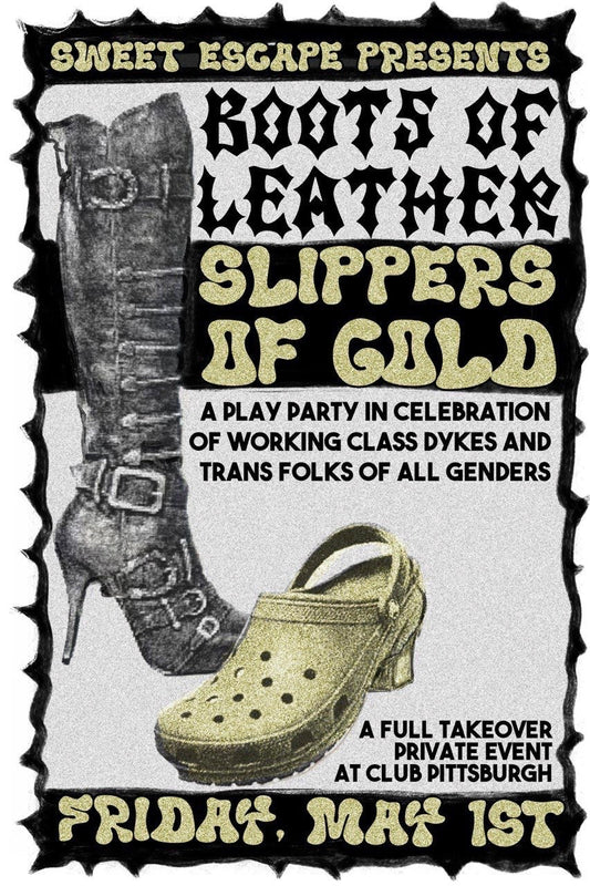MAY 01: Sweet Escape presents: Boots of Leather Slippers of Gold